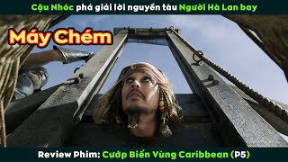 [Review Phim] Trăng Máu Khai Mở Hải Đồ Tìm Cây Đinh Ba Của Thần Biền | Pirates Of The Caribbean