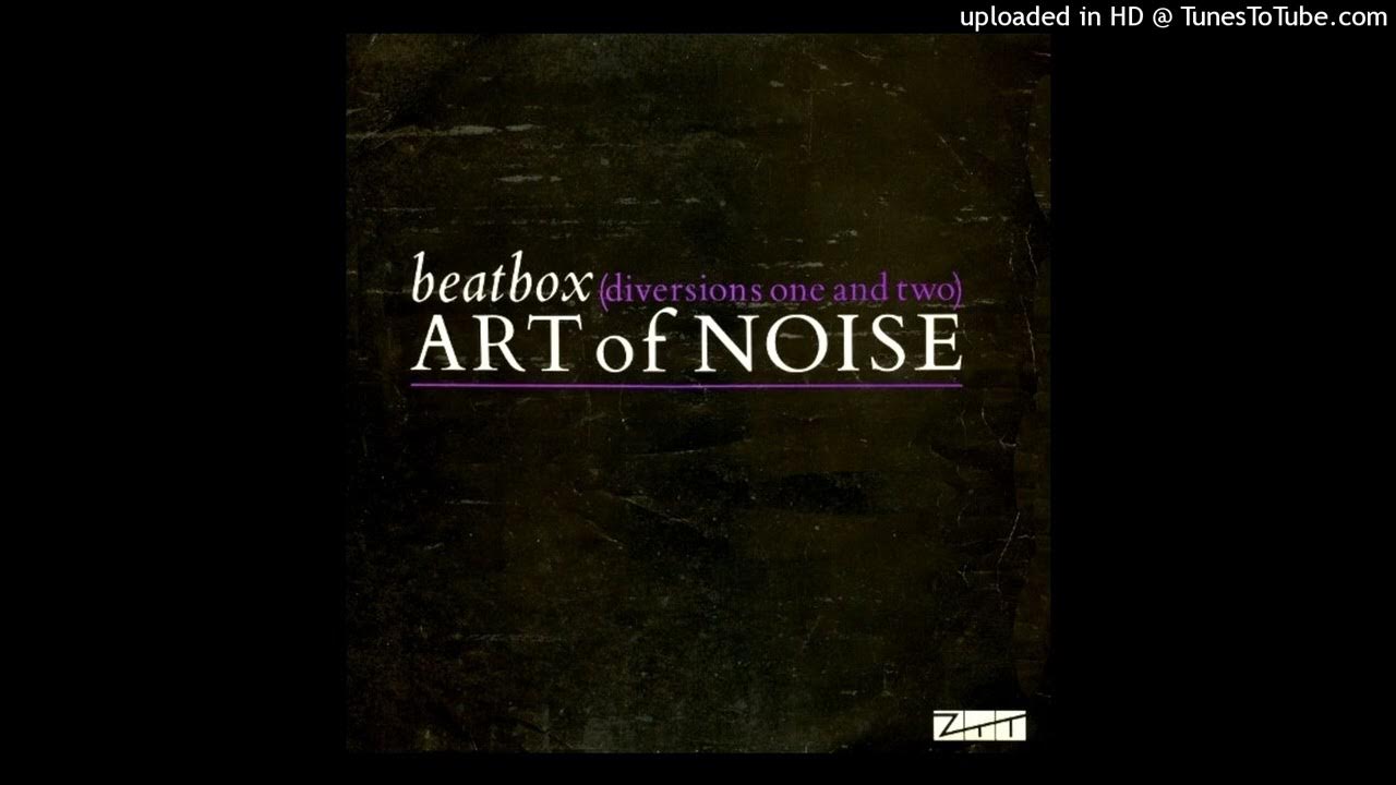 Art Of Noise Beat Box (municipal edit) YouTube