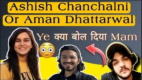 Himanshi Singh Talking About Ashish Chanchlani Or Aman Dhattarwal | Let