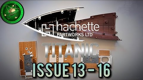 BUILD THE LEGENDARY RMS #titanic By @Hachette Collections ISSUE 13 - 16