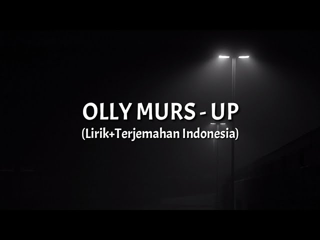 UP - Olly Murs ft. Demi Lovato (Lirik+Terjemahan Indonesia) class=