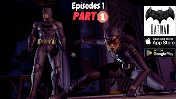 Batman: The Telltale Series - Gameplay Walkthrough (Android, iOS) Episodes 1 - Part 1