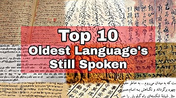 Top 10 Oldest Languages Still Spoken - Top 10 Ancient Languages Still Spoken - Oldest Languages