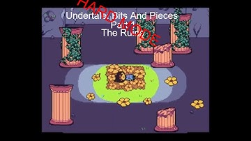 Undertale: Bits And Pieces Pacifist HARD MODE Part 1 - The Ruins