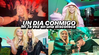 Un Día Conmigo | Mi Primera Vez En Una Discoteca