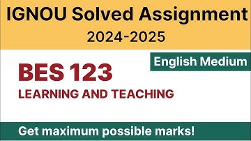 IGNOU BES 123 Solved Assignment 2024-25 PDF Download | IGNOU B.Ed 1st Year Solved Assignment 2024-25