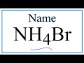 Naming and Properties of Ammonium Bromide