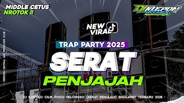 DJ SERAT PENJAJAH (KAWULO CILIK PODO NELONGSO) STYLE TRAP PARTY MIDDLE CETUS BASS HOREG VIRAL TIKTOK