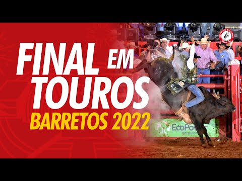 FINAL INTERNACIONAL RODEIO EM TOUROS - BARRETOS 2022 (Oficial)