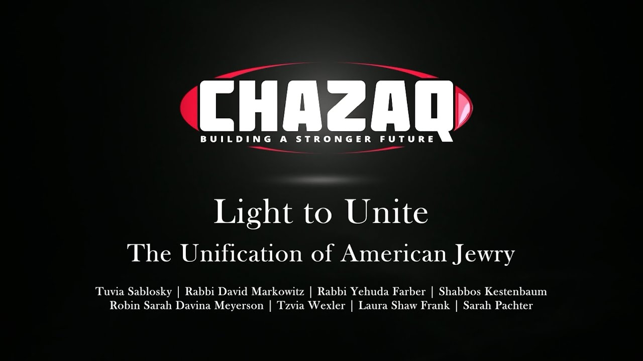 Light to Unite | The Unification of American Jewry | CHAZAQ