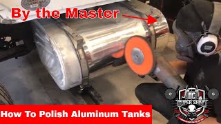 How To Polish Aluminum Tanks - High Speed Sanding Aluminum Tanks