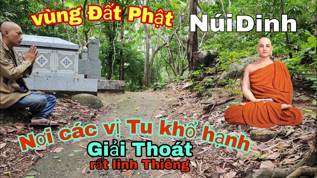 Núi Dinh Vũng Tàu vùng Đất Phật Rất linh Thiêng-nhiều vị Tu khổ hạnh Giải Thoát cao siêu