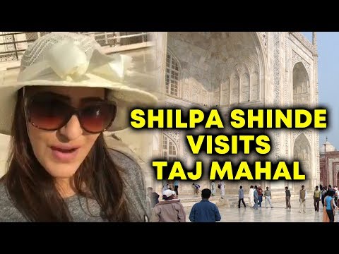 Shilpa Shinde VISITS Taj Mahal In Agra - Watch Video | Bigg Boss 11 Winner