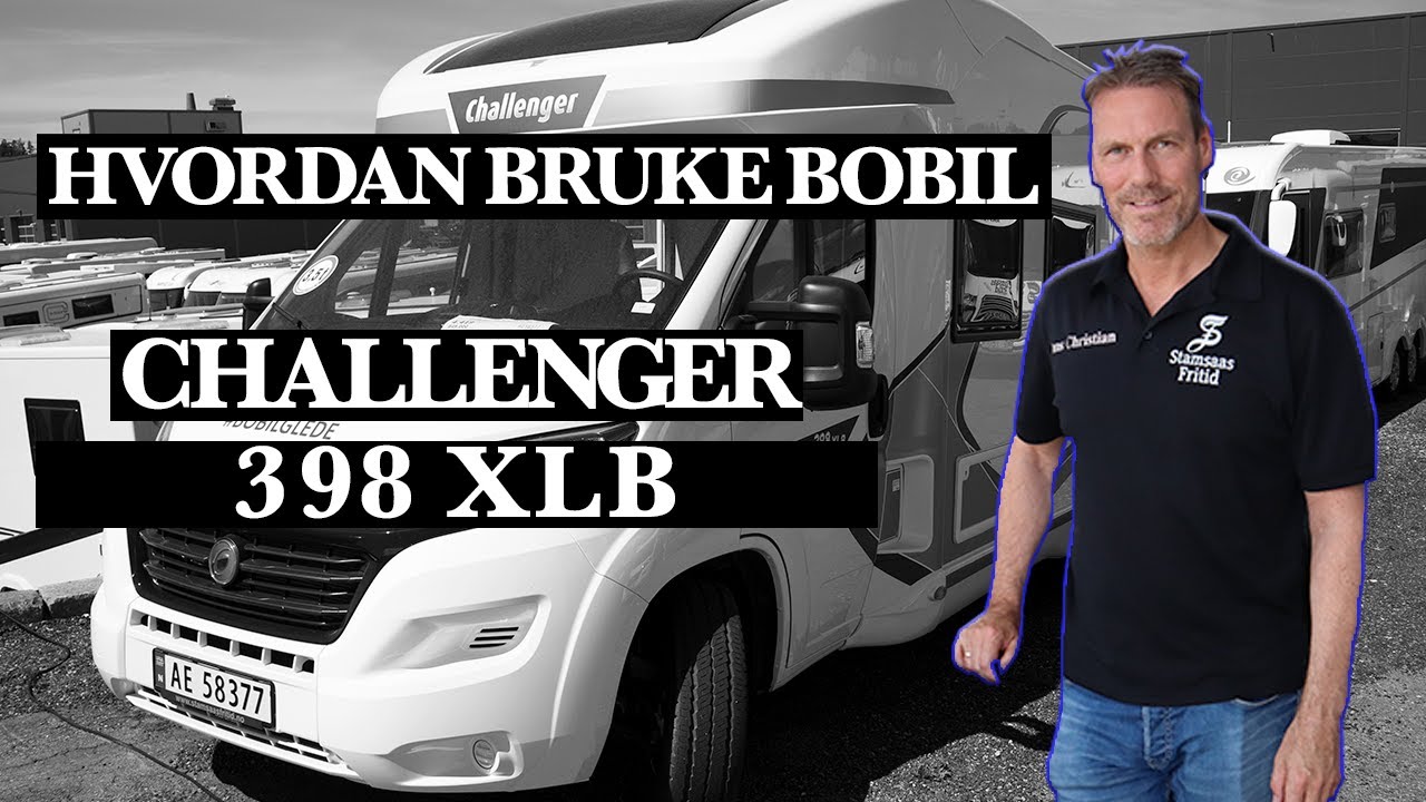 Hvordan bruke Bobil? Challenger 398 XLB 2019