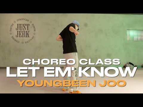 YOUNGBEEN JOO CLASS | Bryson Tiller - Let Em' Know | @justjerkacademy ewha