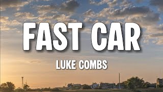 Luke Combs - Fast Car (Lyrics)