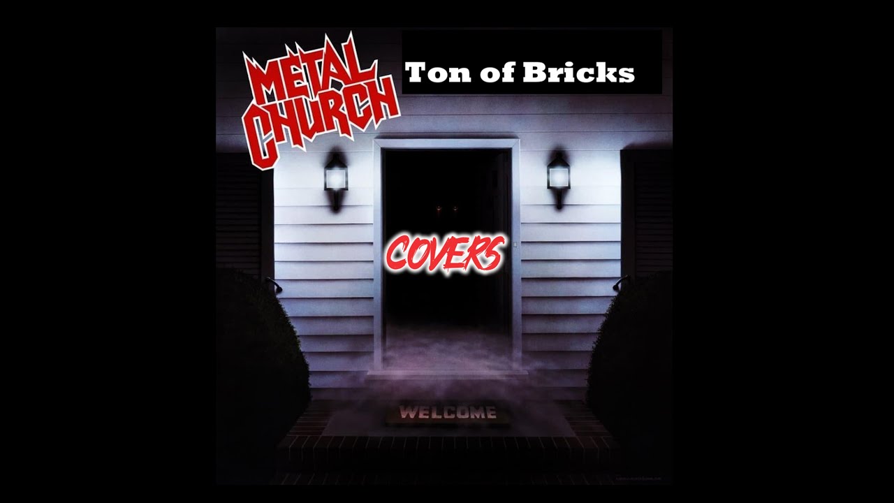 Metal Church - Ton Of Bricks (Covers) Burning Point, Backlash, Ultimatum, SpiritBell, Torp, The Dark