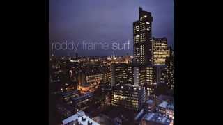 Watch Roddy Frame Surf video