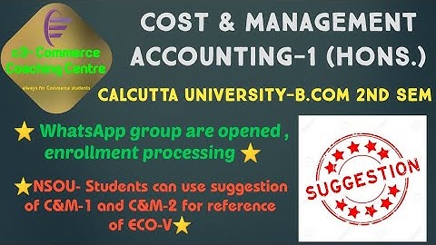 B.com | 2nd sem | Suggestion of Cost and Management Accounting-1 (Hons) | Calcutta University | CBCS