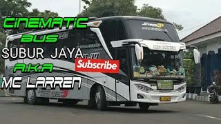 CINEMATIC||bus subur jaya jetbus 3  A.K.A MC LAREN