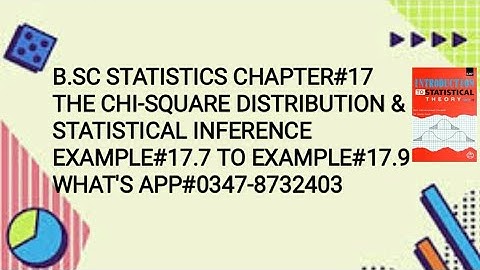 Solved Example#17.7 TO 17.9 ||Chapter#17 ||The Chi-square distribution and Statistical Inference||