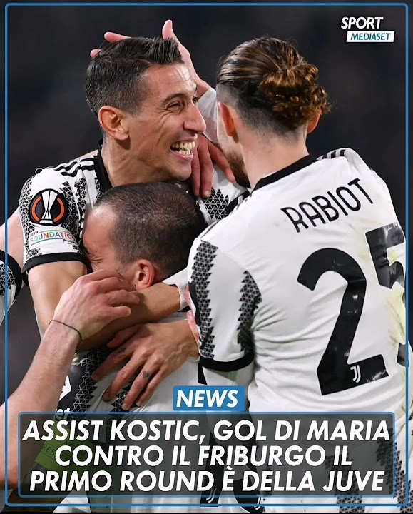 ASSIST KOSTIC, GOAL DI MARIA CONTRO IL FRIBURGO IL PRIMO ROUND È DELLA ...