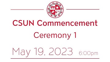 2023 CSUN Commencement: College of Engineering & Computer Science, and College of Science & Math