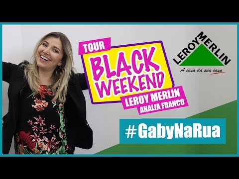 Tour pela Leroy Merlin Anália Franco na Black Friday #GabyNaRua  | Gaby Garciia