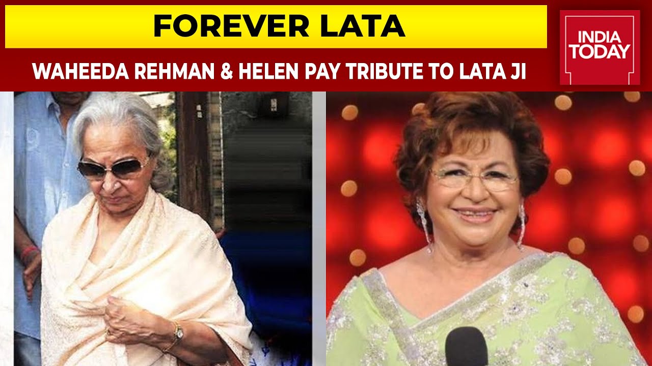 Veteran Actors Waheeda Rehman & Helen Pay Tribute To Lata ...