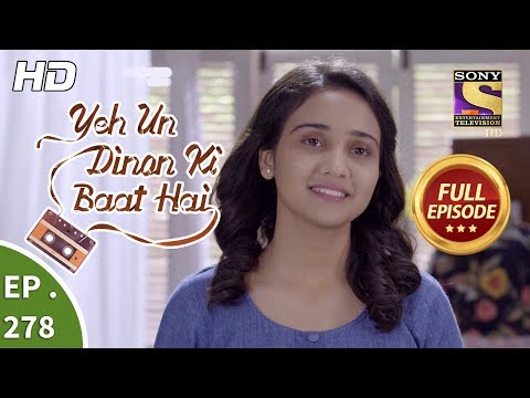 Yeh Un Dinon Ki Baat Hai - Ep 278 - Full Episode - 2nd October, 2018