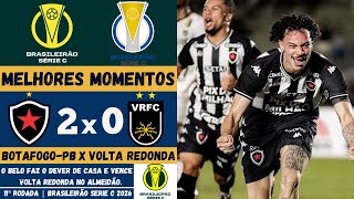 Botafogo-PB vs Volta Redonda | Melhores Momentos | 11ª Rodada | Campeonato Brasileiro Série C 2026