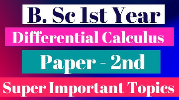 B. sc 1st Year || Mathematics || Differential Calculus || Paper - 2nd || Super Important Topics...