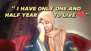 I HAVE ONLY ONE AND HALF YEAR TO LIVE💔 | #emaansfilm #sadstory