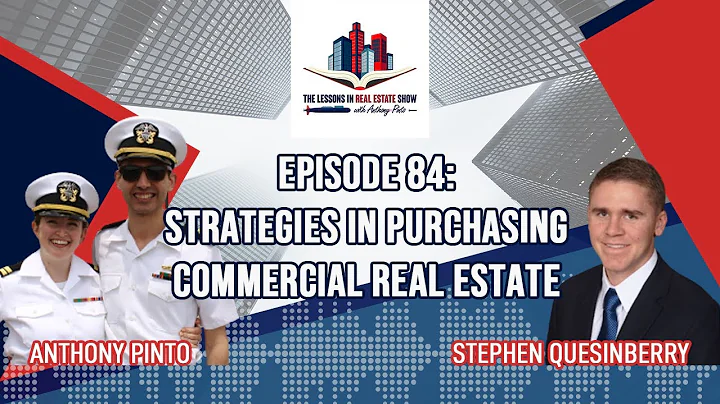 Episode 84: Strategies in Purchasing Commercial Re...