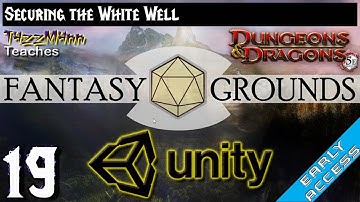 Fantasy Grounds Unity From the Ground Up E19 - Running Our First Campaign