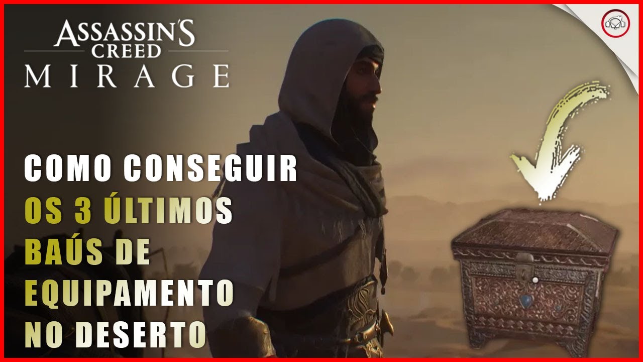 AC Mirage, Como conseguir os últimos 3 baús de equipamento no Deserto 7,8,9/9 | Super-Dica