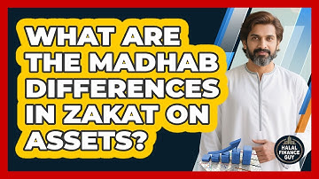 What Are The Madhab Differences In Zakat On Assets? - Halal Finance Guy