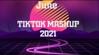 Tiktok Mashup June 2021, summer vibes mashup tiktok ⭐⭐ (Not Clean) ⭐⭐