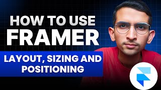 How to Use Layout, Sizing and Positioning in Framer | Framer Tutorial Part 2