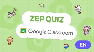  Now Meet Zep Quiz On Google Classroom