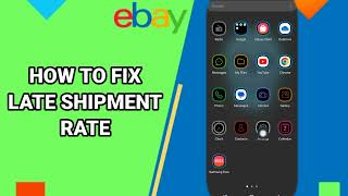 How To Fix Late Shipment Rate On Ebay App
