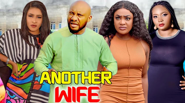 [5&6] Another Wife Complete Season - [Yul Edochie] Thrilling New Nigerian Movie You Must Watch 2022
