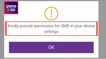 How To Fix Kindly provide permission for sms in your device setting Yono SBI 2022