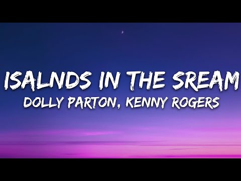 Dolly Parton Kenny Rogers Islands In the Stream Lyrics