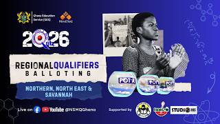 NSMQ 2026: BALLOTING FOR THE REGIONAL QUALIFIERS IN THE NORTHERN, NORTH EAST AND SAVANNAH REGIONS