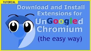 How to Install Extensions For Ungoogled Chromium the Easy Way