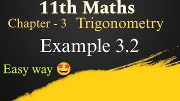 11th Maths Chapter - 3 Trigonometry Example 3.2 Tamilnadu new Syllabus | Learn Maths Easy with me |