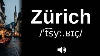 🇨🇭 How to pronounce Zürich (CORRECTLY!)