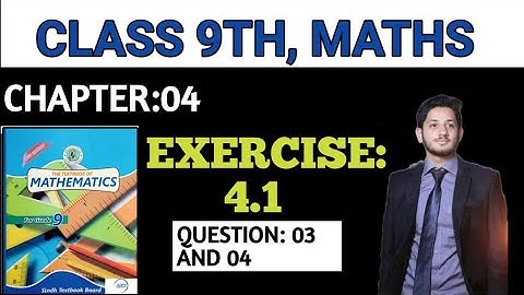 Exercise 4.1 Question 3 & 4 Class 9/10 || IX/X || Sindh Board || Sir Shuja