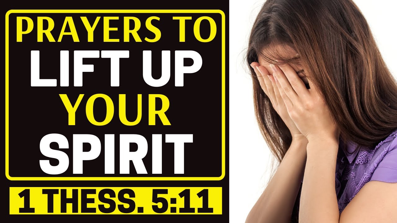 PRAYERS TO LIFT UP YOUR SPIRIT COMFORT EACH OTHER AND EDIFY ONE